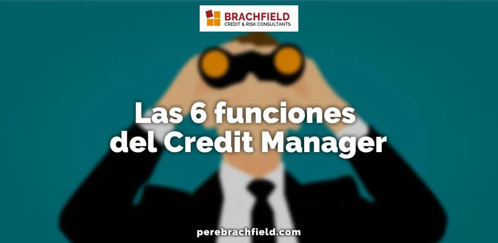 Las 6 funciones del Credit Manager