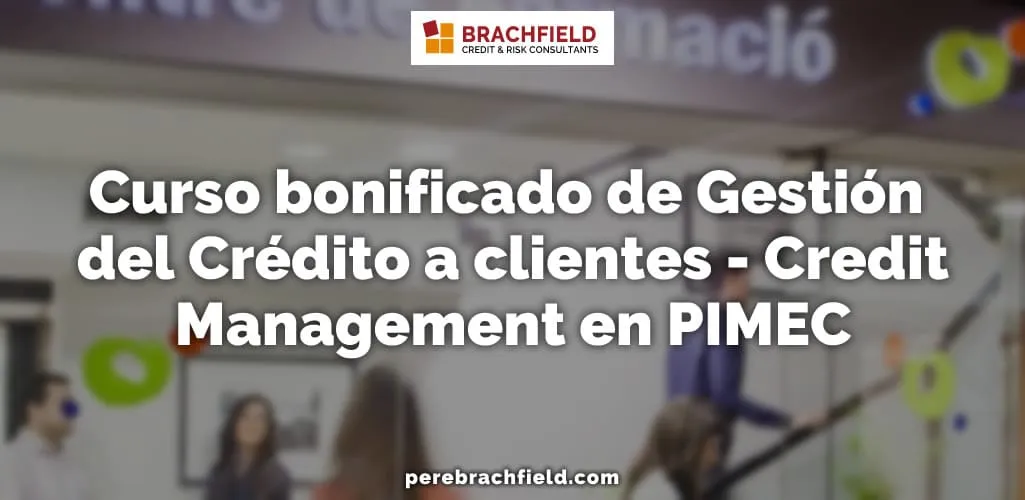 Curso bonificado de Gestión del Crédito a clientes - Credit Management en PIMEC
