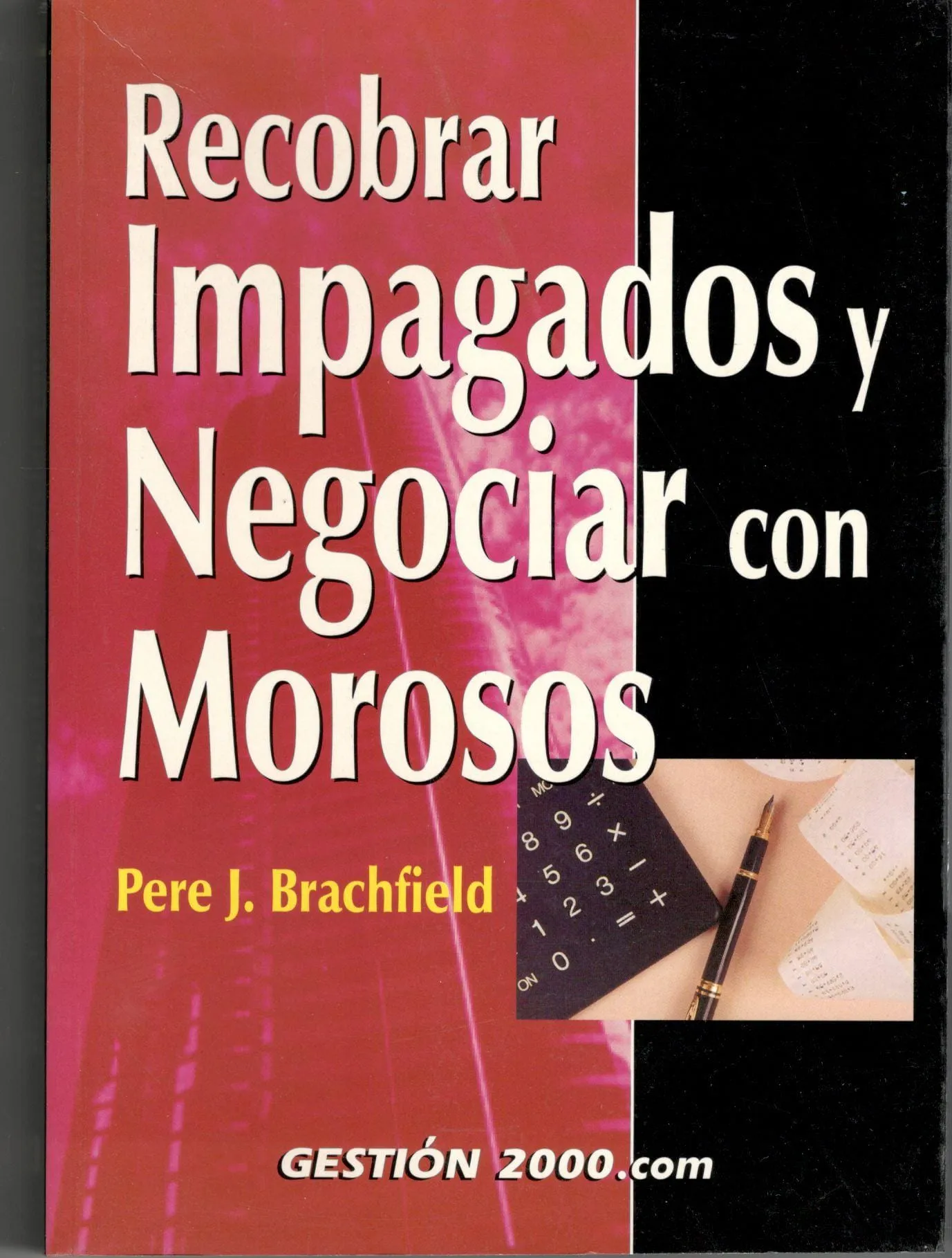Portada del libro «Recobrar impagados y negociar con morosos», de Pere Brachfield