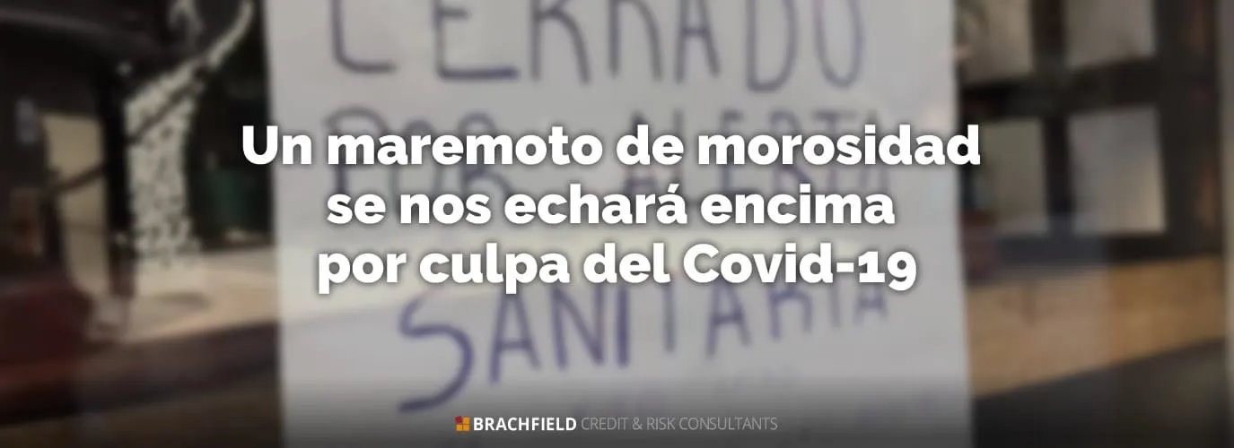 Un maremoto de morosidad se nos echará encima por culpa del Covid-19