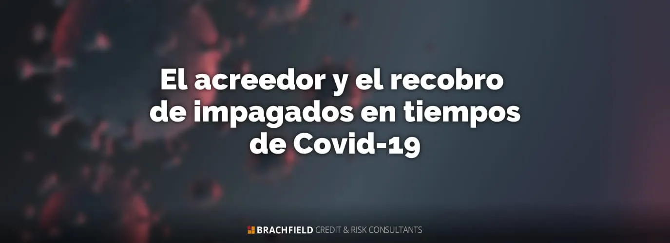 El acreedor y el recobro de impagados en tiempos de Covid-19