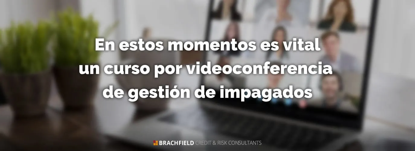 En estos momentos es vital un curso por videoconferencia de gestión de impagados