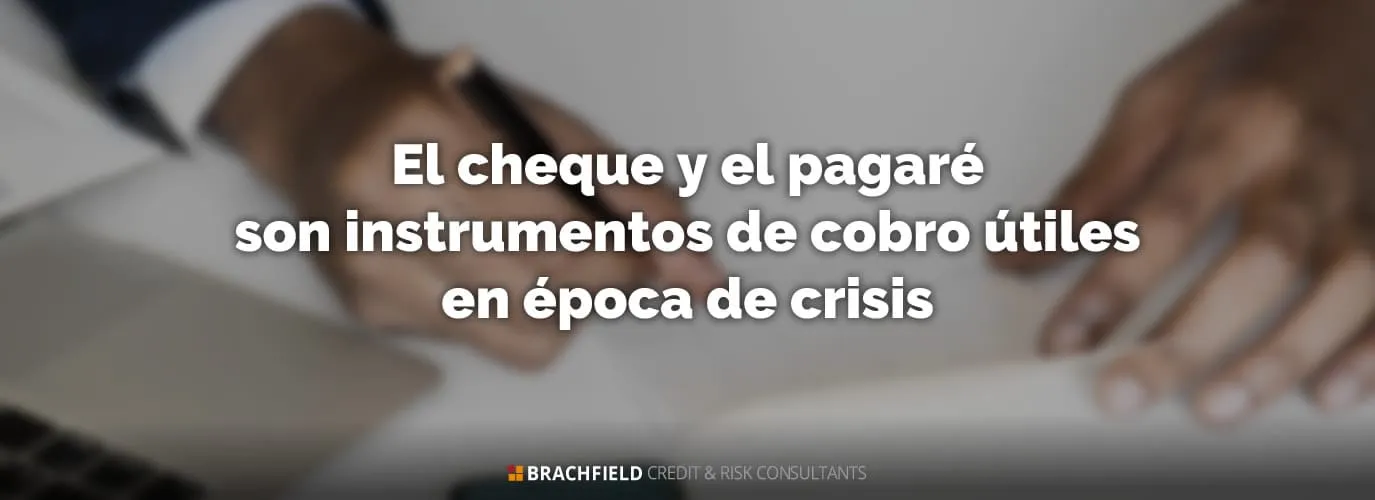El cheque y el pagaré son instrumentos de cobro útiles en época de crisis