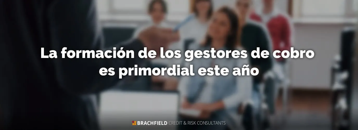La formación de los gestores de cobro es primordial este año