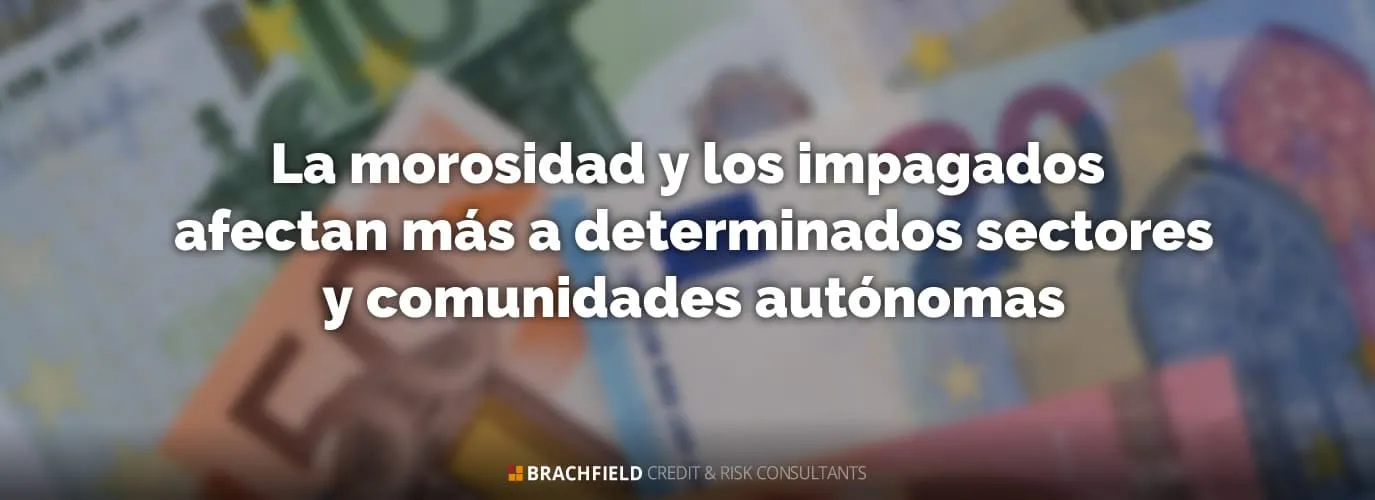 La morosidad y los impagados afectan más a determinados sectores y comunidades autónomas