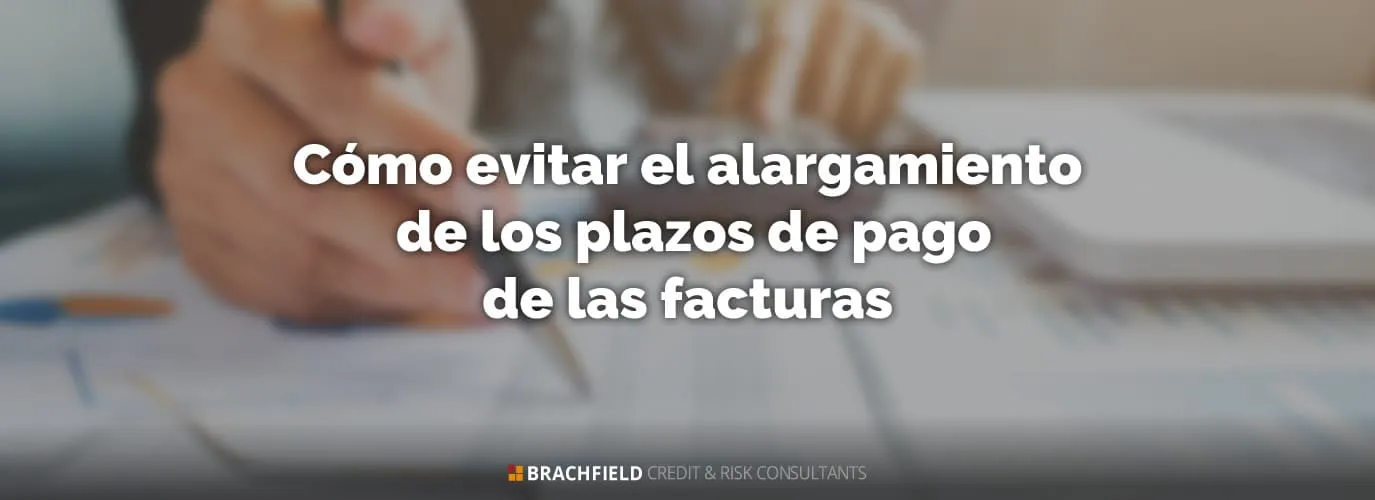 Cómo evitar el alargamiento de los plazos de pago de las facturas