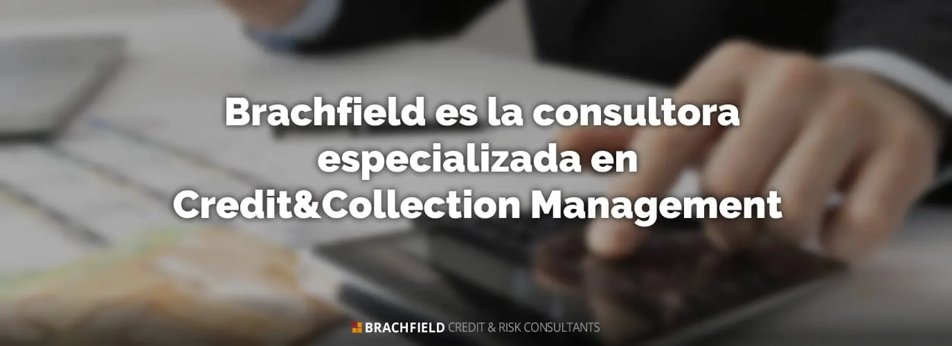 Brachfield es la consultora especializada en Credit&Collection Management