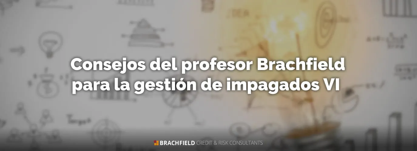 Consejos del profesor Brachfield para la gestión de impagados VI