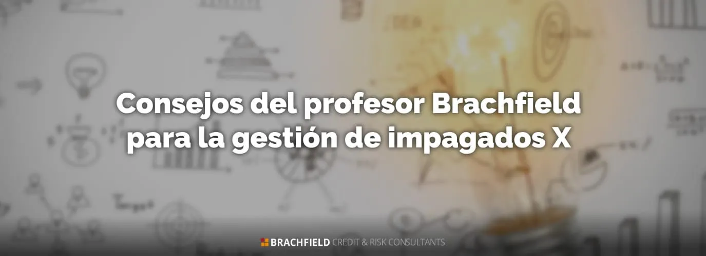 Consejos del profesor Brachfield para la gestión de impagados X