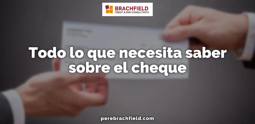 Todo lo que necesita saber sobre el cheque