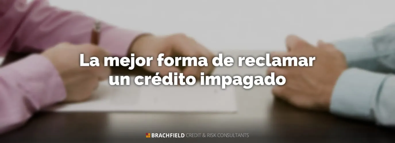 La mejor forma de reclamar un crédito impagado