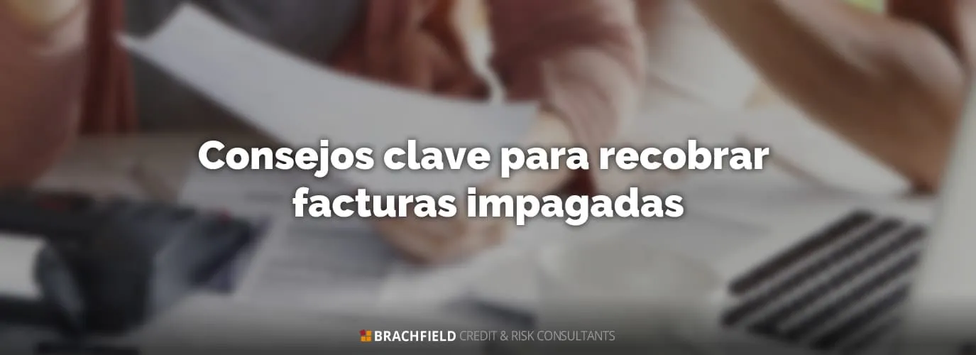 Consejos clave para recobrar facturas impagadas