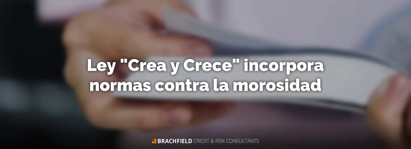 Ley "Crea y Crece" incorpora normas contra la morosidad