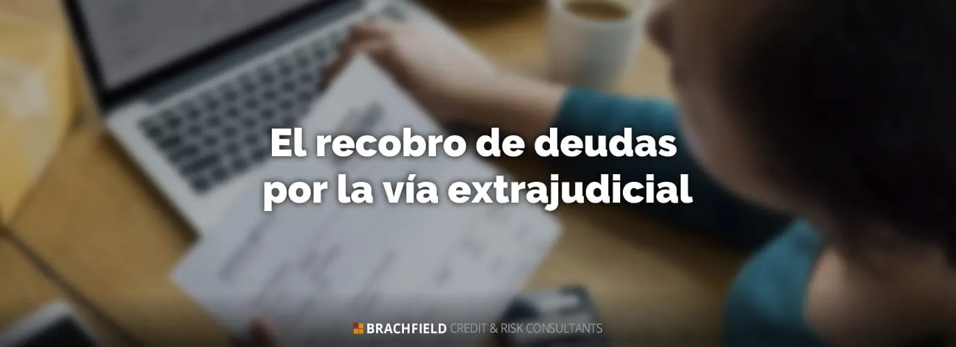 El recobro de deudas por la vía extrajudicial
