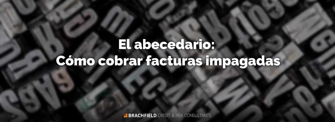 El abecedario: Cómo cobrar facturas impagadas