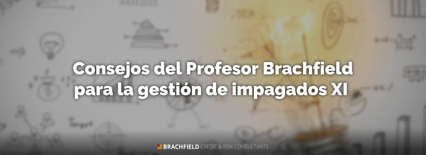 Consejos del Profesor Brachfield para la gestión de impagados XI