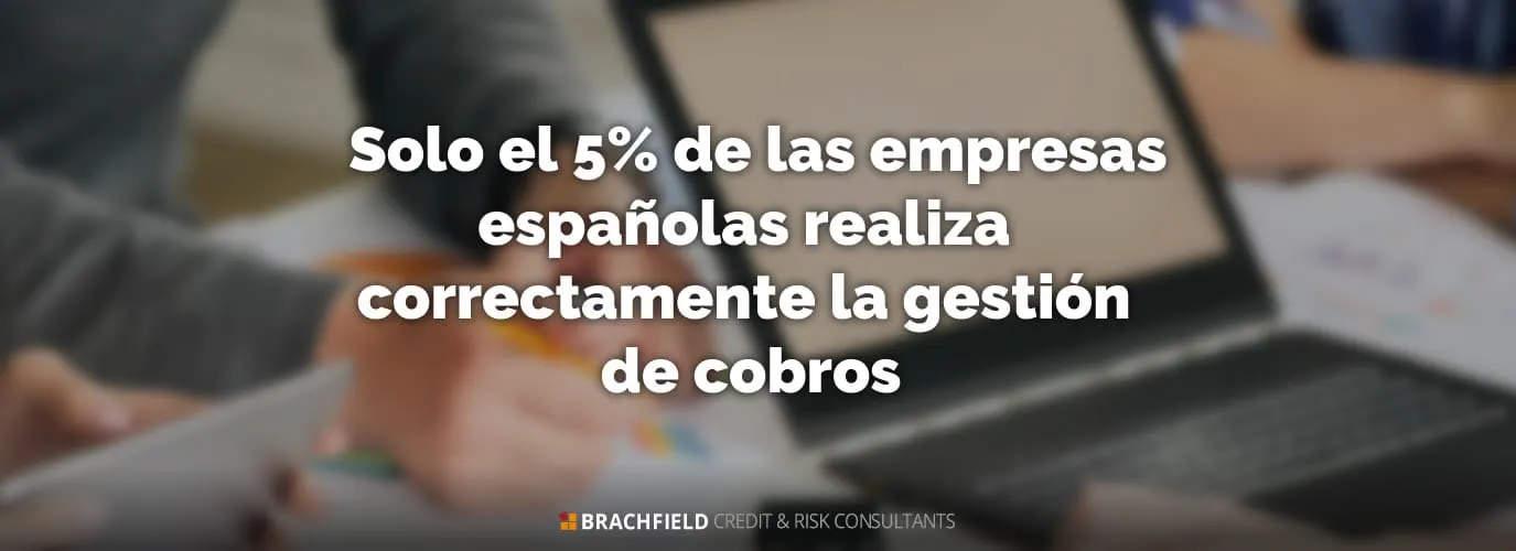 Solo el 5% de las empresas españolas realiza correctamente la gestión de cobros