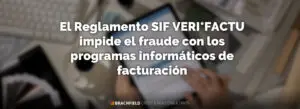 El Reglamento SIF VERI*FACTU
