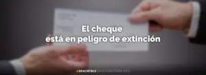 El cheque está en peligro de desaparición