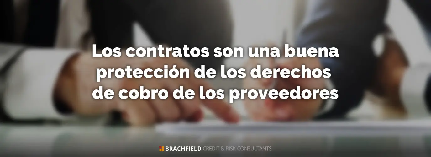 Los contratos son una buena protección de los derechos de cobro de los proveedores