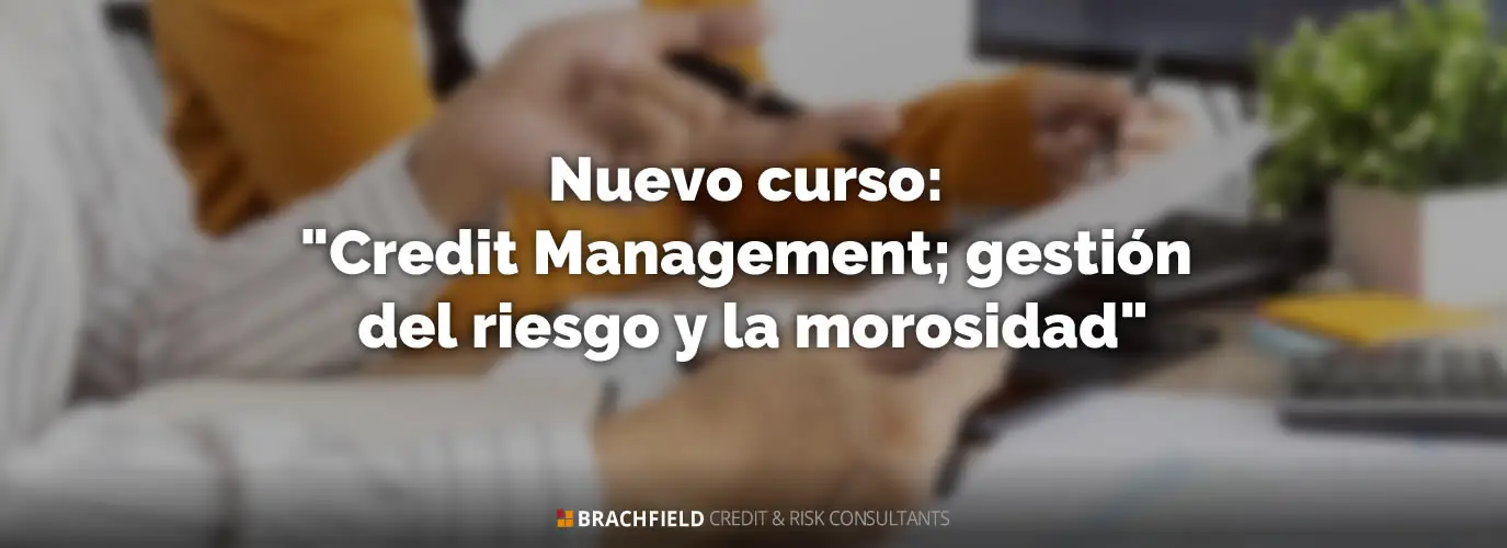 Credit Management; gestión del riesgo y la morosidad"