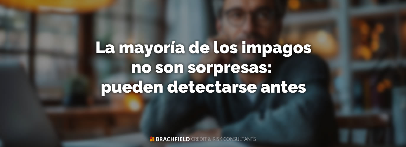La mayoría de los impagos no son sorpresas: pueden detectarse antes