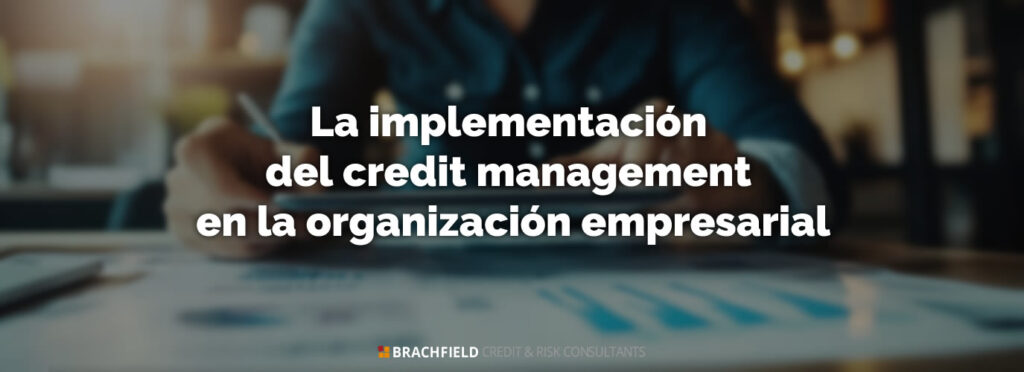La implementación del credit management en la organización empresarial