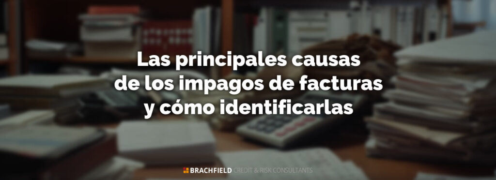 Las principales causas de los impagos de facturas y cómo identificarlas